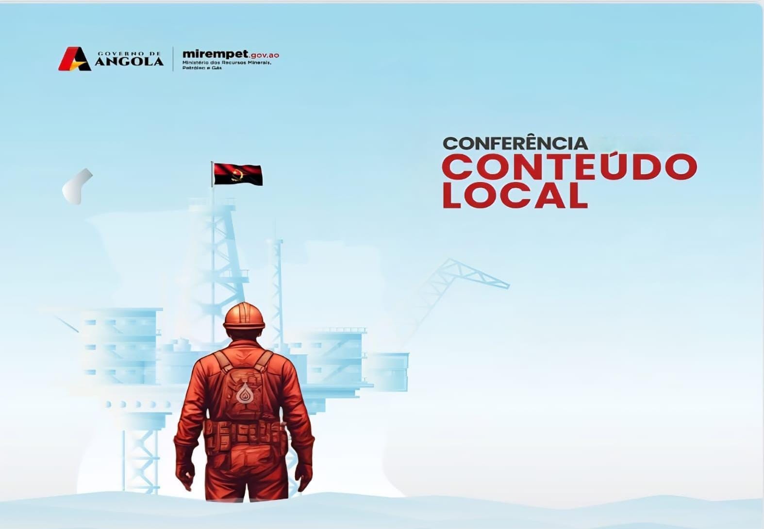 CONFERÊNCIA E EXPOSIÇÃO SOBRE O CONTEÚDO LOCAL NO SECTOR PETROLÍFERO EM ANGOLA